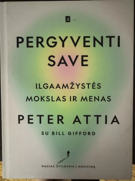 Pergyventi save: ilgaamžystės mokslas ir menas