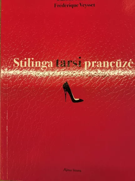 Stilinga tarsi prancūzė. Mada ir neblėstantis žavesys