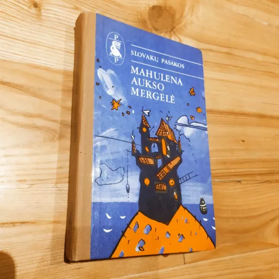 Slovakų pasakos. Mahulena aukso mergelė