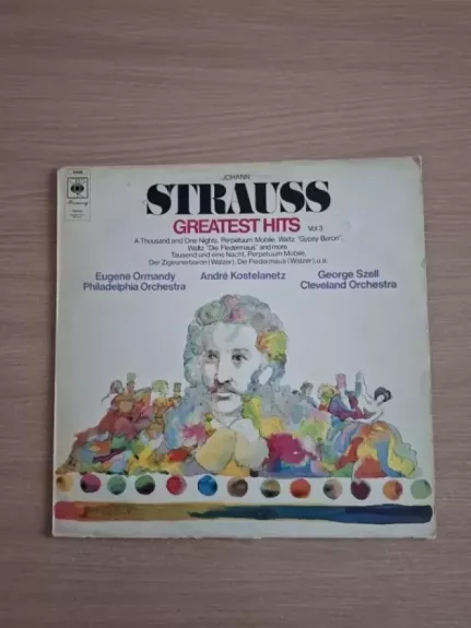Johann Strauss*, Eugene Ormandy, André Kostelanetz, George Szell, Philadelphia Orchestra*, Cleveland Orchestra* - Johann Strauss' Greatest Hits Vol.3