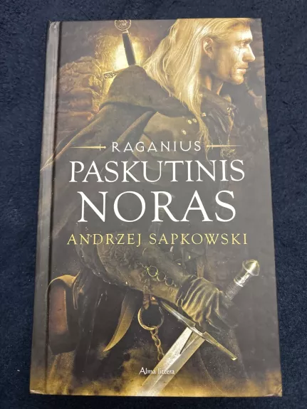 Paskutinis noras. Raganius