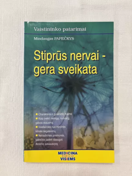 Stiprūs nervai-gera sveikata