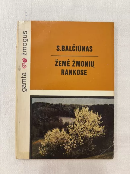 Žemė žmonių rankose