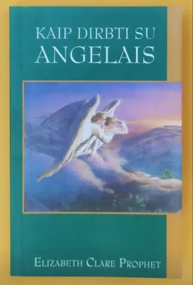 Kaip dirbti su angelais