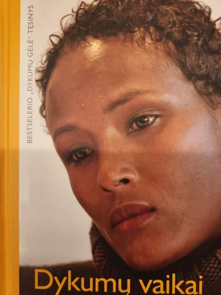 Dykumų gėlė. Dykumų aušra. Dykumų vaikai