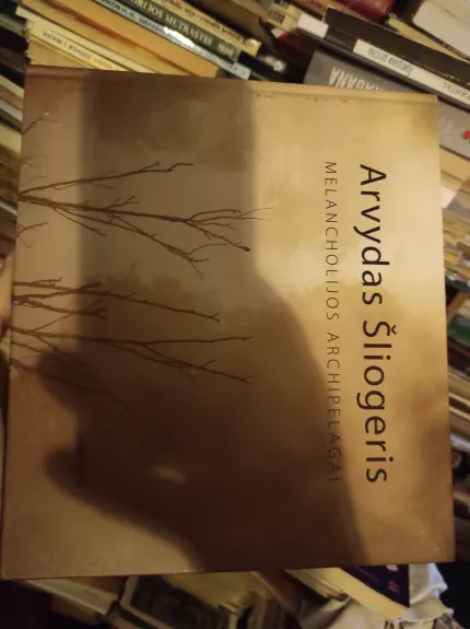 Melancholijos archipelagai. Žodžiai ir vaizdai