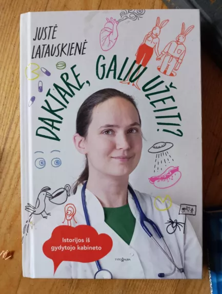 Daktare, ar galiu užeiti?