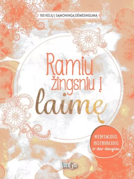 Ramiu žingsniu į laimę