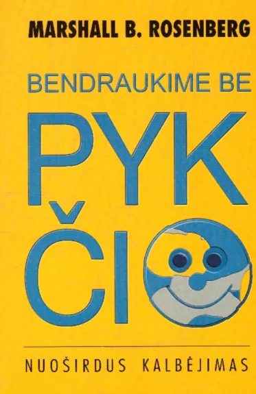 Bendraukime be pykčio: nuoširdus kalbėjimas