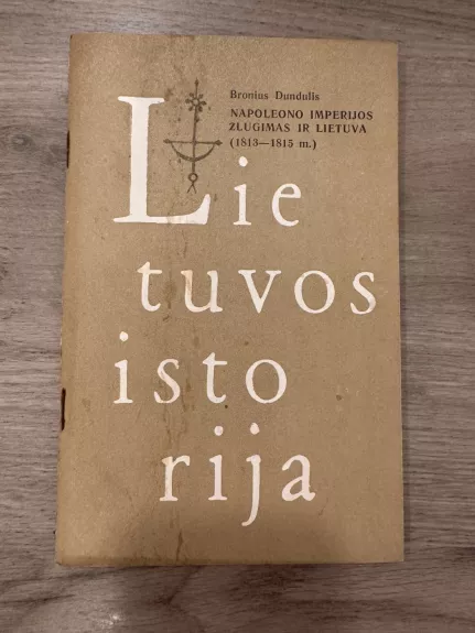Lietuvos istorija. Napoleono imperijos žlugimas ir Lietuva (1813-1815 m.)