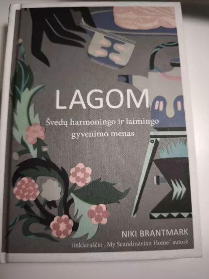 LAGOM Švedų harmoningo ir laimingo gyvenimo menas