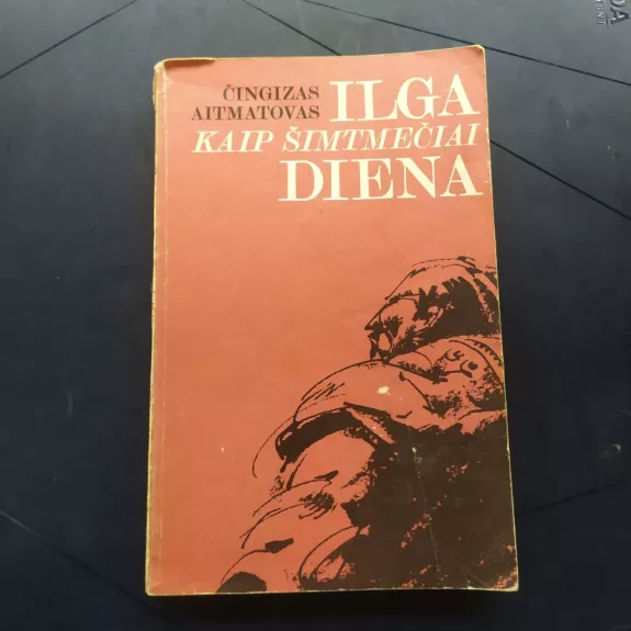 Ilga kaip šimtmečiai diena