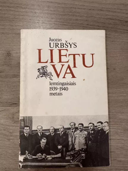 Lietuva lemtingaisiais 1939-1940 metais
