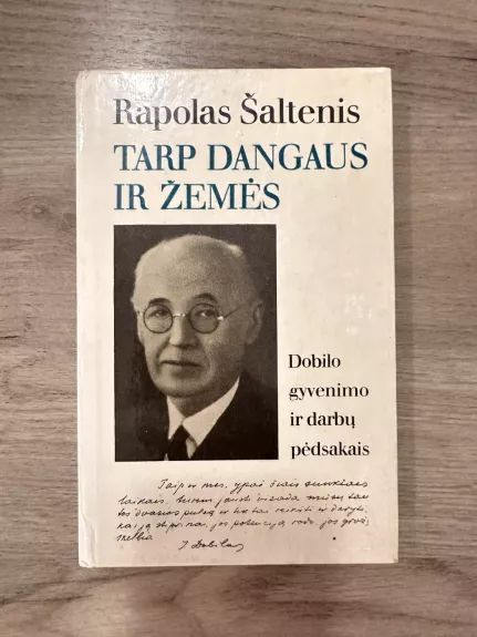 Tarp dangaus ir žemės. Dobilo gyvenimo ir darbų pėdsakais