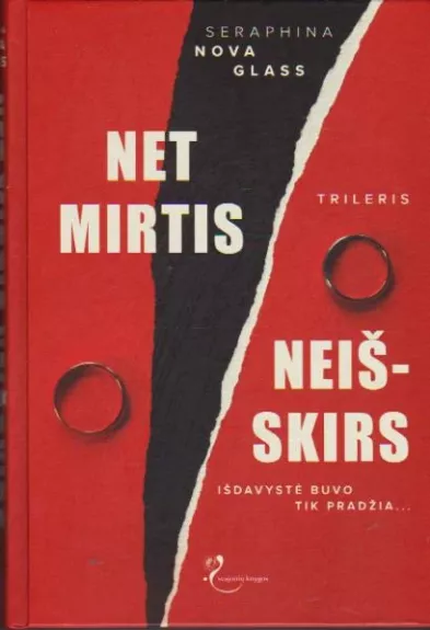 Net mirtis neišskirs