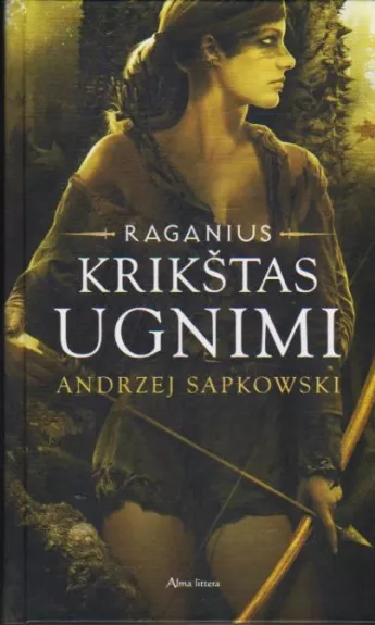 Krikštas ugnimi. Raganius. 5 knyga