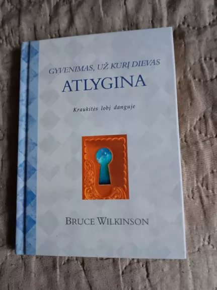 Gyvenimas, už kurį Dievas atlygina