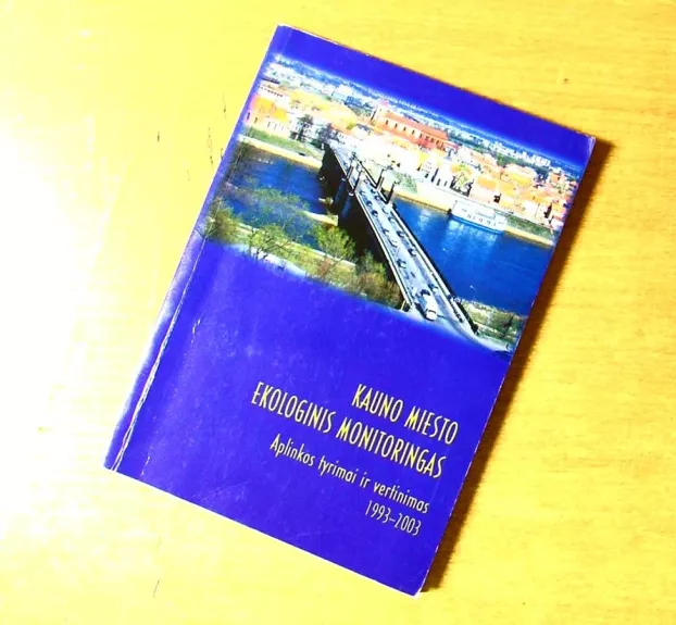 Kauno miesto ekologinis monitoringas 1993-2003