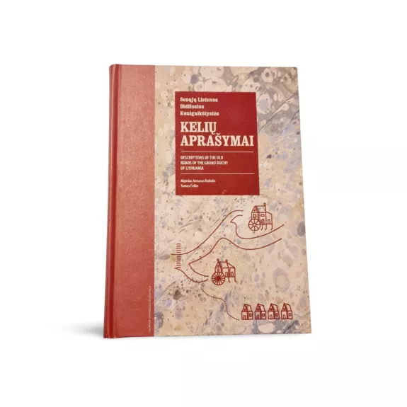 Senųjų Lietuvos Didžiosios kunigaikštystės kelių aprašymai (XVIII a. antra pusė)