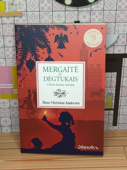 Mergaitė su degtukais ir kitos žiemos istorijos