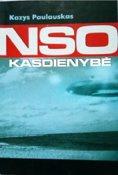 NSO kasdienybė. Įvykiai, pranešimai, hipotezės