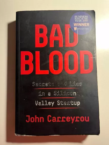 Bad Blood: Secrets and Lies in a Silicon Valley Startup