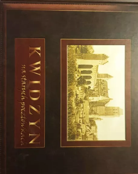 KWIDZYN na starych pocztwkach