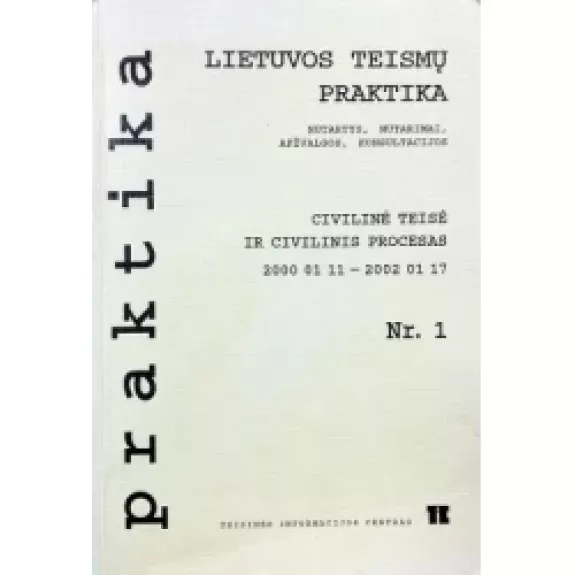 Lietuvos teismų praktika  Civilinė teisė ir civilinis kodeksas 2000 01 11 -2002 01 17
