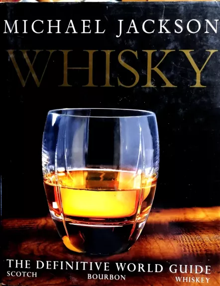 Whisky: The Definitive World Guide