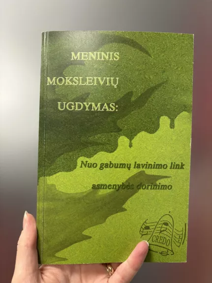 Meninus moksleivių ugdymas: nuo gabumų lavinimo link asmenybės dorinimo