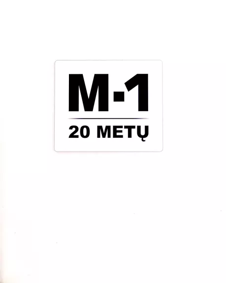 M-1 20 metų. Radijo stoties istorija 1989-2009