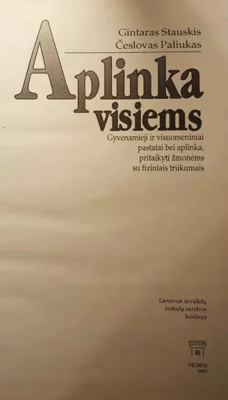 Aplinka visiems. Gyvenamieji ir visuomeniniai pastatai bei aplinka, pritaikyti žmonėms su fiziniais trūkumais
