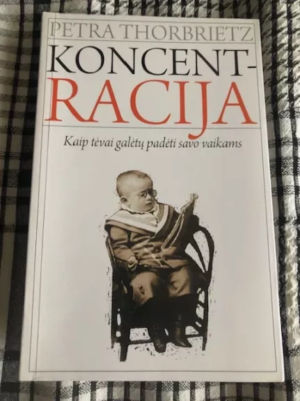 Koncentracija. Kaip tėvai galėtų padėti savo vaikams