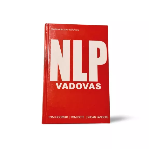 NLP Vadovas: neurolinvistinis programavimas