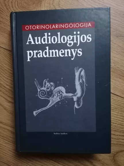 Otorinolaringologija (1 dalis): audiologijos pradmenys