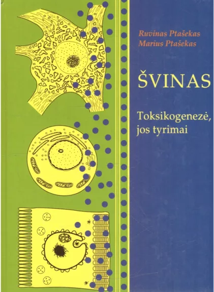 Švinas. Toksigenezė, jos tyrimai