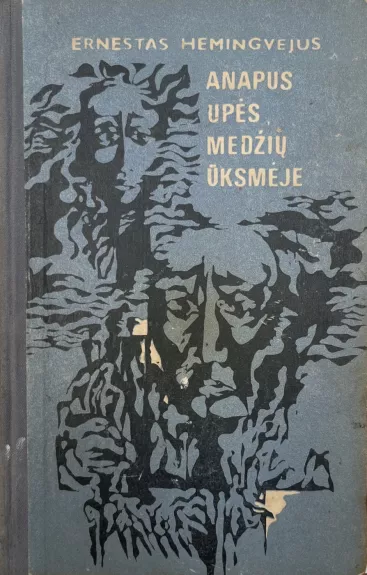 Anapus upės medžių ūksmėje