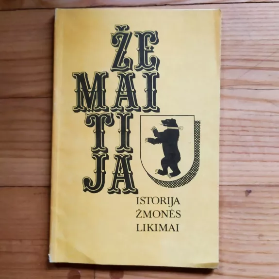 Žemaitija. Istorija, žmonės, likimai