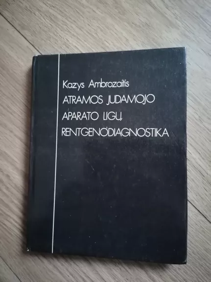 Atramos judamojo aparato ligų rentgenodiagnostika