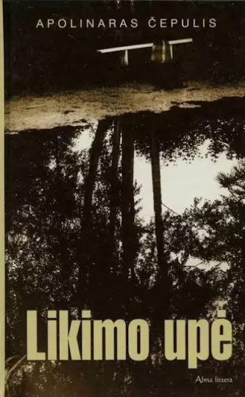 Likimo upė. I dalis