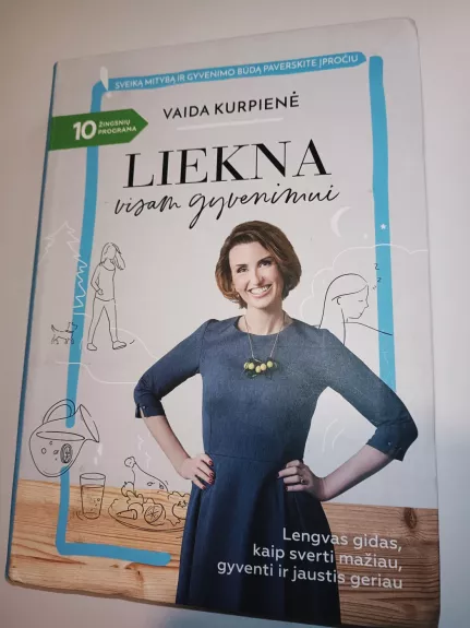 LIEKNA VISAM GYVENIMUI