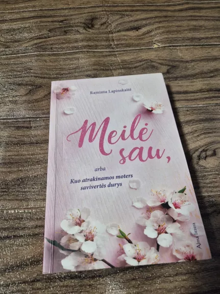 Meilė sau, arba kuo atrakinamos moters savivertės durys