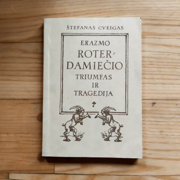 Erazmo Roterdamiečio triumfas ir tragedija