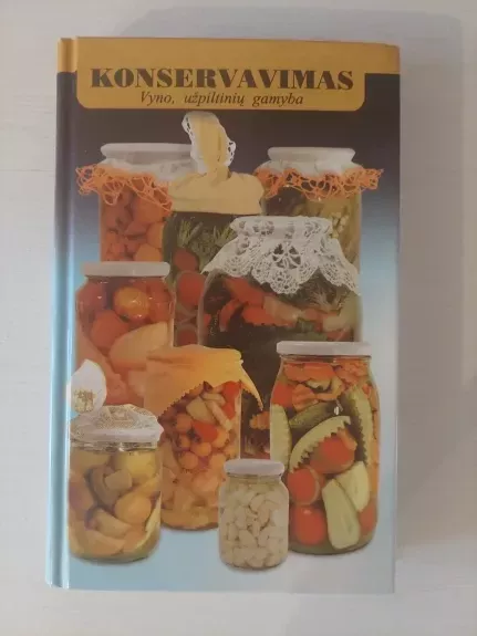 Konservavimas     Vyno , užpiltinių gamyba