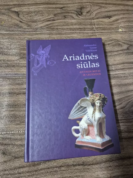 Ariadnės siūlas: Antikos mitai ir legendos