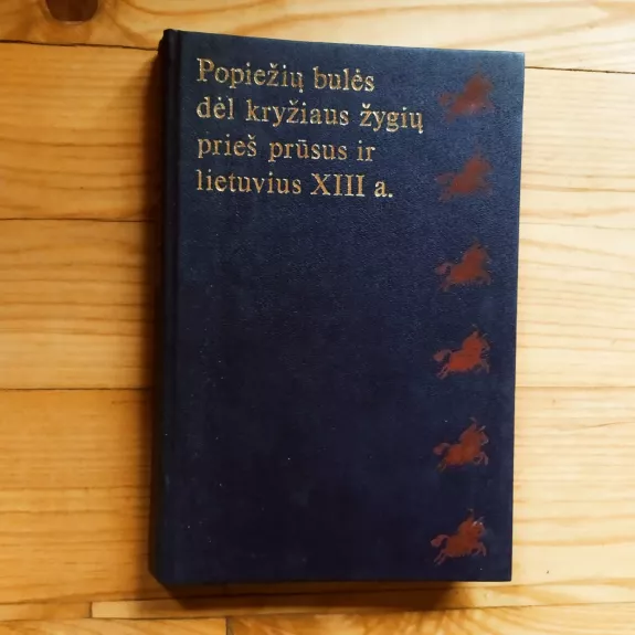 Popiežių bulės dėl kryžiaus žygių prieš prūsus ir lietuvius XIII a.