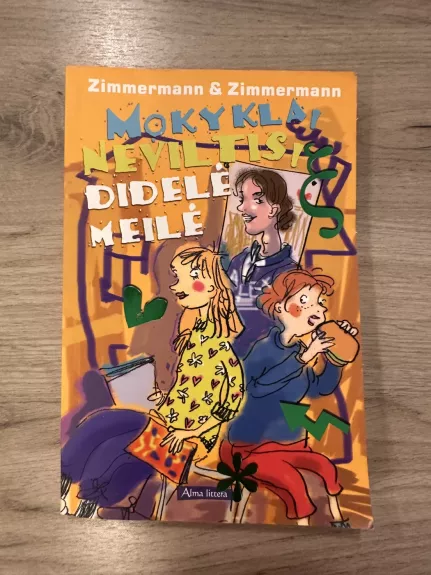 Mokykla, neviltis, didelė meilė