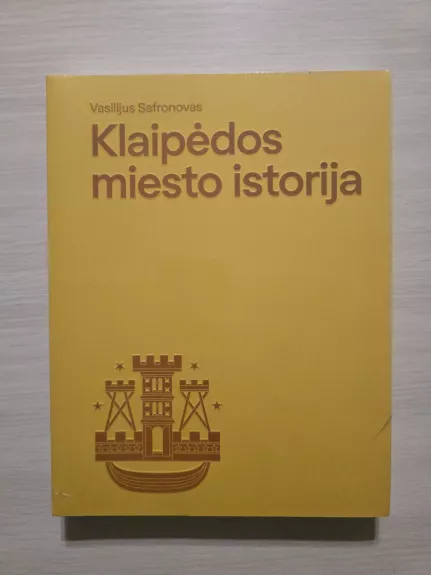 V. Safronovas. Klaipėdos miesto istorija