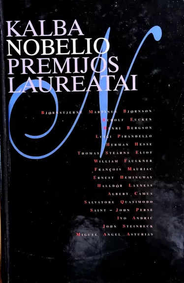 Kalba Nobelio premijos laureatai : apie kūrybą, žmogų ir pasaulį