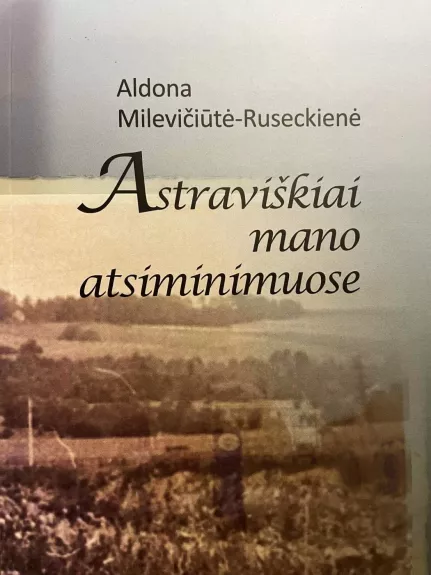 Astraviškiai mano atsiminimuose